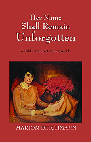 Her Name Shall Remain Unforgotten: A child in the heart of the genocide (Paperback)