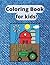 Coloring Book For Kids!: Bo...