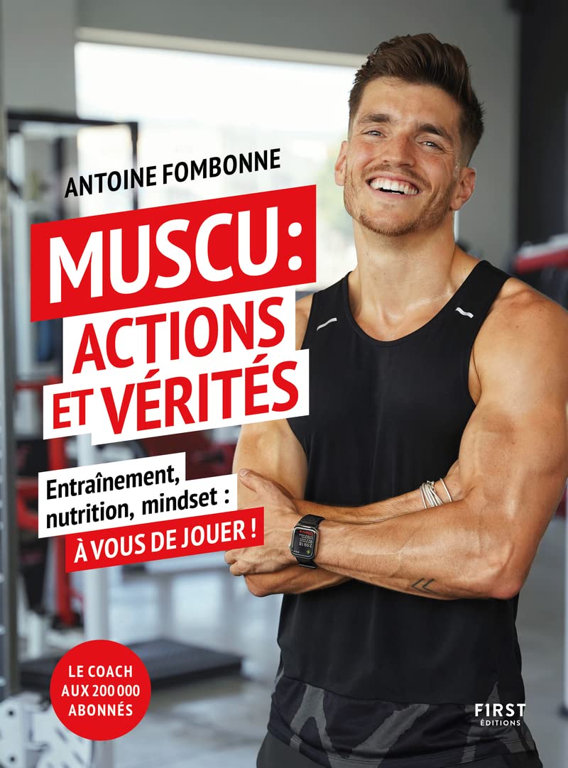 Muscu : Actions et Vérités - Entraînements, nutrition, mindset : à vous de jouer ! (Paperback)
