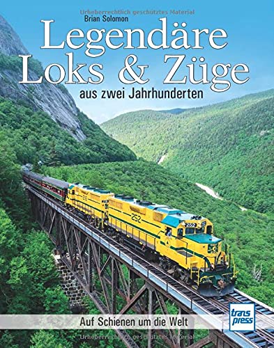 Legendäre Loks & Züge aus zwei Jahrhunderten (Hardcover)