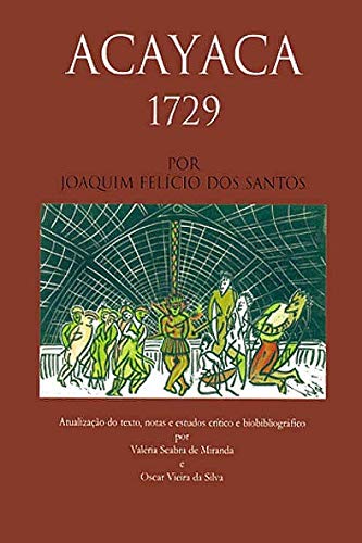 Acayaca - 1729: por Joaquim Felício dos Santos (Paperback)
