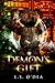 A Demon's Gift: A dark, fun, paranormal, urban fantasy (Immortal Defiance)