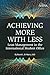 Achieving More with Less: L...