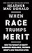 When Race Trumps Merit: How...