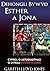 Dehongli Bywyd Esther a Jona by Gareth Lloyd Jones