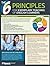The 6 Principles Quick Guide