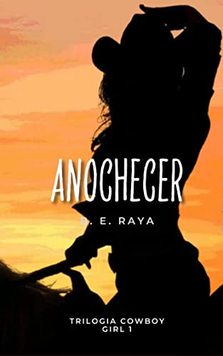 ANOCHECER (COWBOY GILR nº 1) (Spanish Edition)