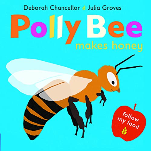Polly Bee Makes Honey (Follow My Food)