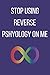 Stop Using Reverse Psychology on me: PDA, Pathological Demand Avoidance, Neurodiverse, infinity symbol, autism notebook journal.
