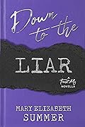 Down to the Liar