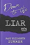 Down to the Liar (Trust Me, #2)