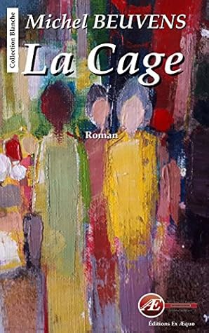 La Cage: Ecriture et investigations (Blanche) (French Edition)