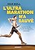L'ultra marathon m'a sauvé