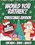 Would You Rather Christmas ...