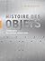 Histoire des objets, Chroniques du design industriel by Raymond Guidot