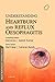 Elsevier(INR) Understanding Heartburn Reflux Oesophagitis - 1E by Kakar & Nundy