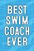 Best Swim Coach Ever: Coach’s Guide To Improving Swimming Performance, Periodic Log Of Yards Swam Daily