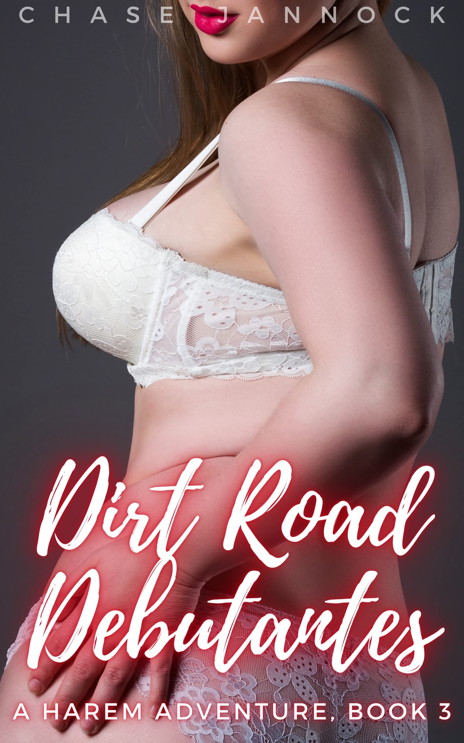 Dirt Road Debutantes: A Harem Adventure, Book 3 (Kindle Edition)