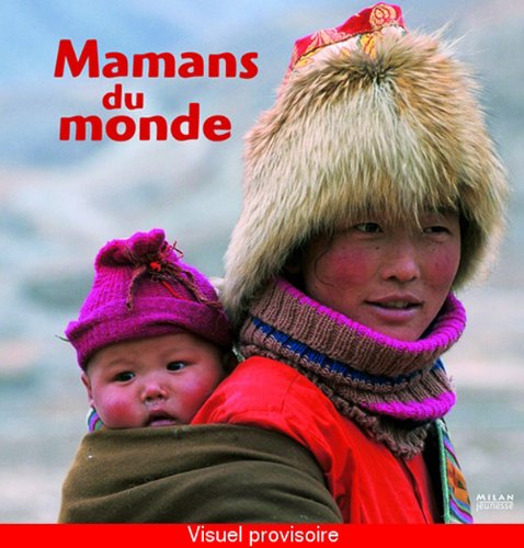 MAMANS DU MONDE N.E. (MIL.DOC.N.LECT.)