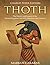 Thoth: The History and Legacy of the Ancient Egyptian God Who Maintains the Universe