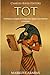 Tot: A História e o Legado do Antigo Deus Egípcio Que Mantém o Universo (Portuguese Edition)