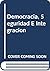 Democracia, Seguridad E Integracion (Spanish Edition)