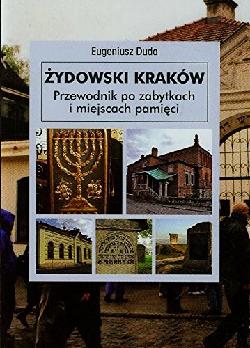 Zydowski Krakow. Przewodnik po zabytkach i miejscach pamieci (polish)