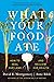 What Your Food Ate: How to Restore Our Land and Reclaim Our Health