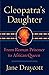 Cleopatra's Daughter: From ...