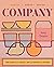 Company The Radically Casual Art of Cooking for Others by Amy Thielen