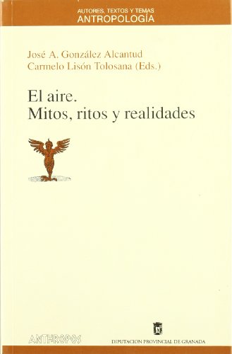 AIRE. MITOS, RITOS Y REALIDADES, EL (Spanish Edition)