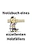 Notizbuch eines exzellenten...