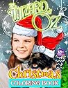 Christmas Coloring Book: 50+ Cool The Wizard Of Oz Coloring Pages For Christmas 2021-2022, The Great Gifts For All Ages Fun