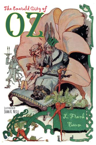 The Emerald City of Oz by L. Frank Baum Illustrated by John R.Neill: with Author Biography