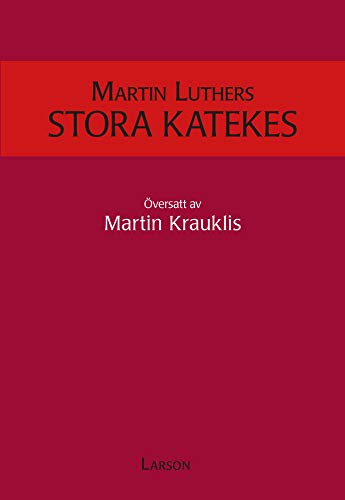 Martin Luthers Stora katekes (Staple Bound)