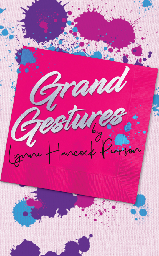 Grand Gestures (Planners and Dreamers, #1)