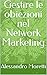 Gestire le obiezioni nel Network Marketing (Italian Edition)