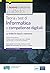 Informatica e competenze digitali per tutte le classi di concorso: Teoria e test di Informatica e competenze digitali per tutte le classi di concorso (Italian Edition)