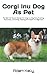 Corgi Inu Dog As Pet: The B...