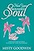 Heal Your Wounded Soul: A R...