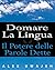 Domare La Lingua: Il Potere...