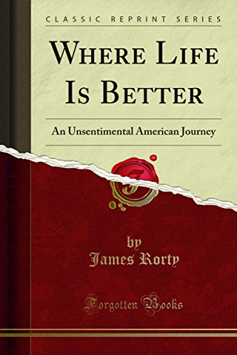 Where Life Is Better: An Unsentimental American Journey (Kindle Edition)