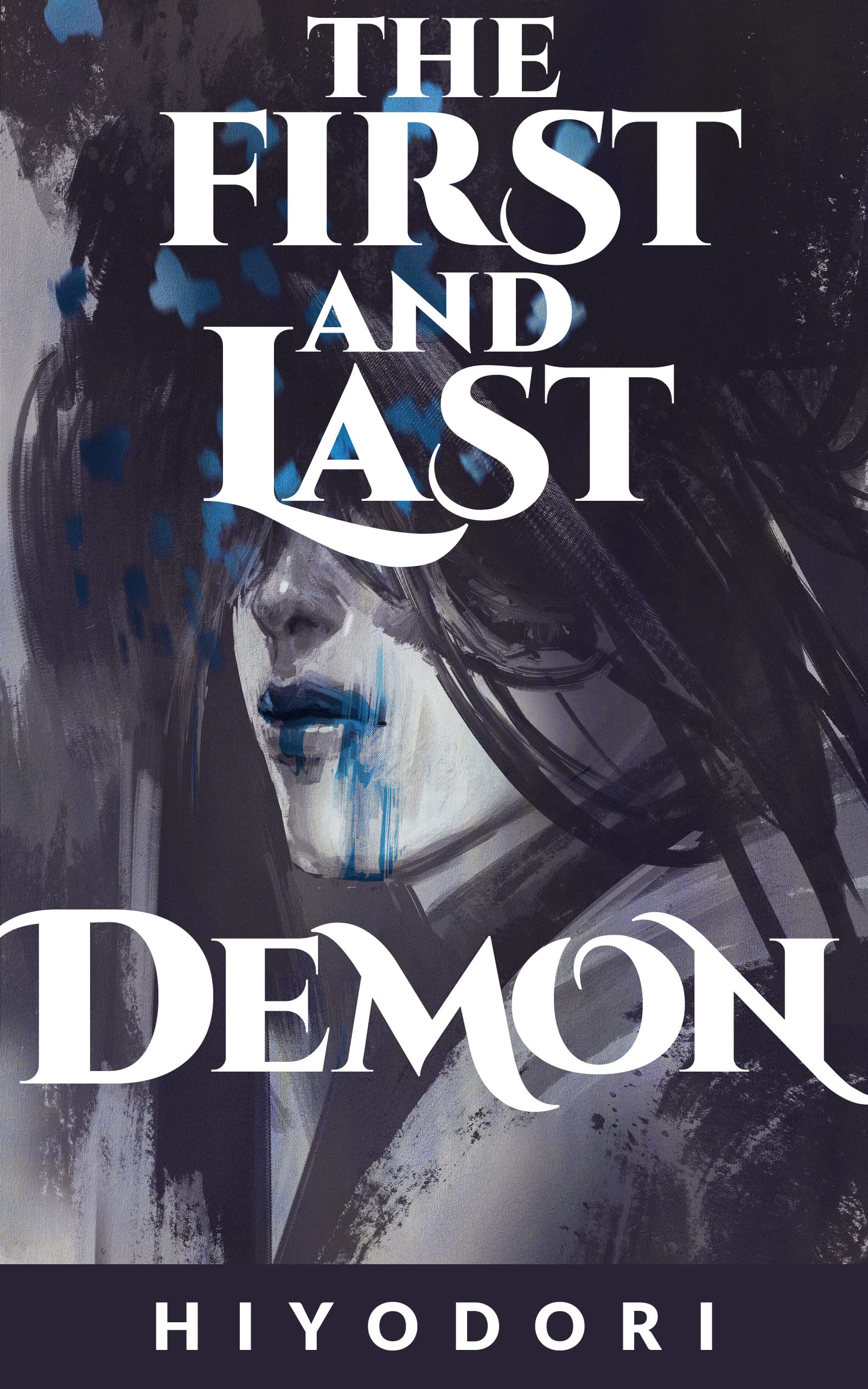 The First and Last Demon (Kindle Edition)
