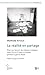 La réalité en partage by Mathilde Arnoux