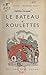 Le bateau à roulettes by Pierre Chaine