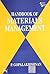 Handbook of Materials Management by P. Gopalakrishnan