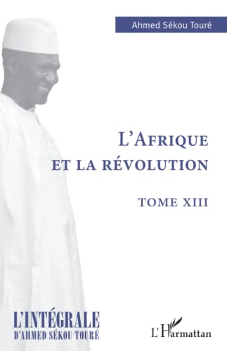 L'Afrique et la révolution: Tome XIII (French Edition)