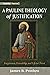 A Pauline Theology of Justification by James B. Prothro