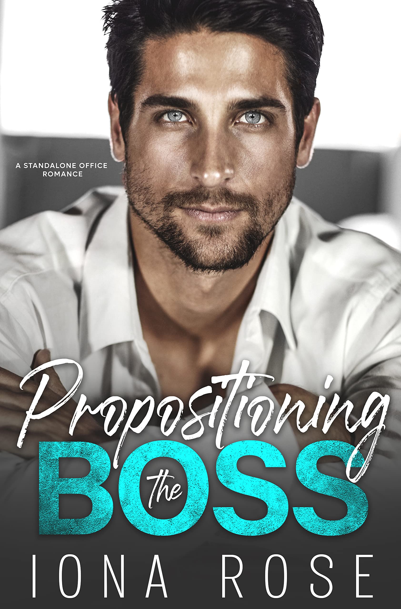Propositioning The Boss (Kindle Edition)