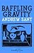 Baffling Gravity